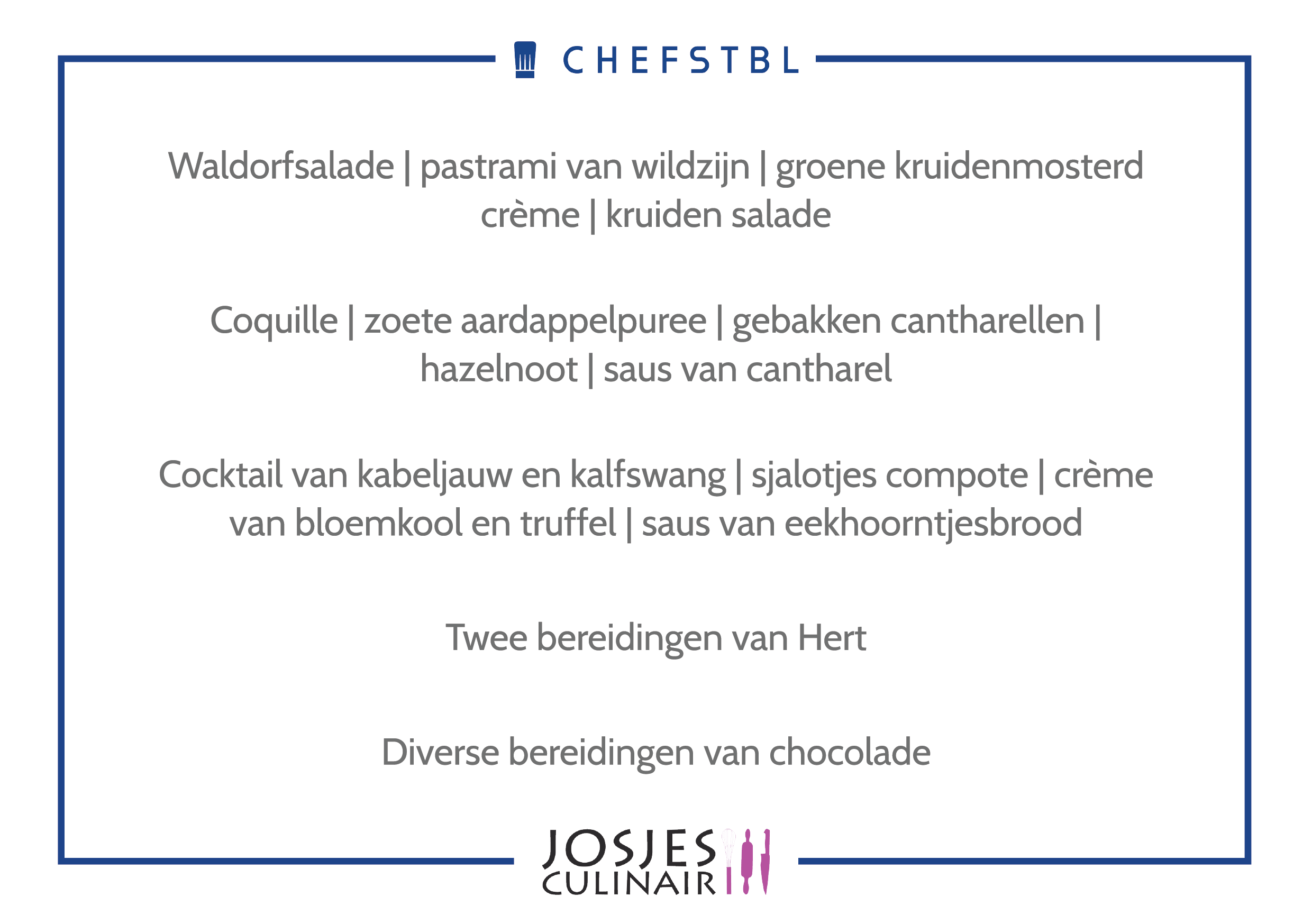 Voorbeeldmenu CHEFSTBL Josjes Culinair